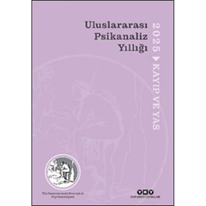 Uluslararası Psikanaliz Yıllığı 2025 - Kayıp ve Yas