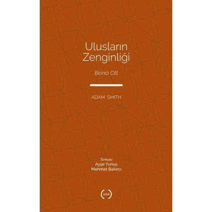 Ulusların Zenginliği Cilt 1