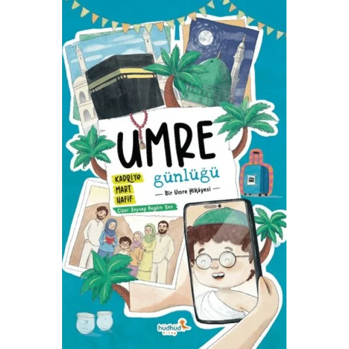 Umre Günlüğü - Bir Umre Hikayesi