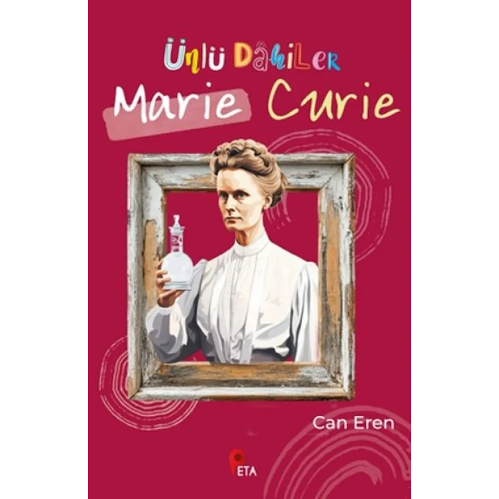 Ünlü Dahiler: Marie Curie