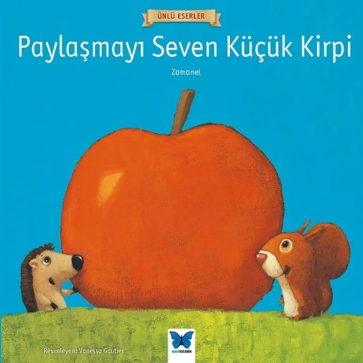Ünlü Eserler - Paylaşmayı Seven Küçük Kirp
