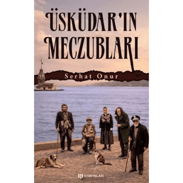 Üsküdar’ın Meczubları