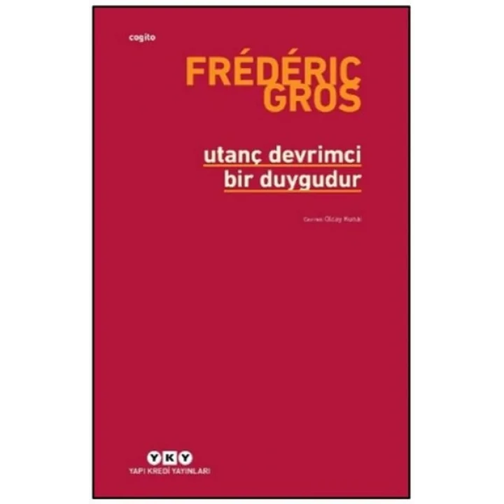 Utanç Devrimci Bir Duygudur