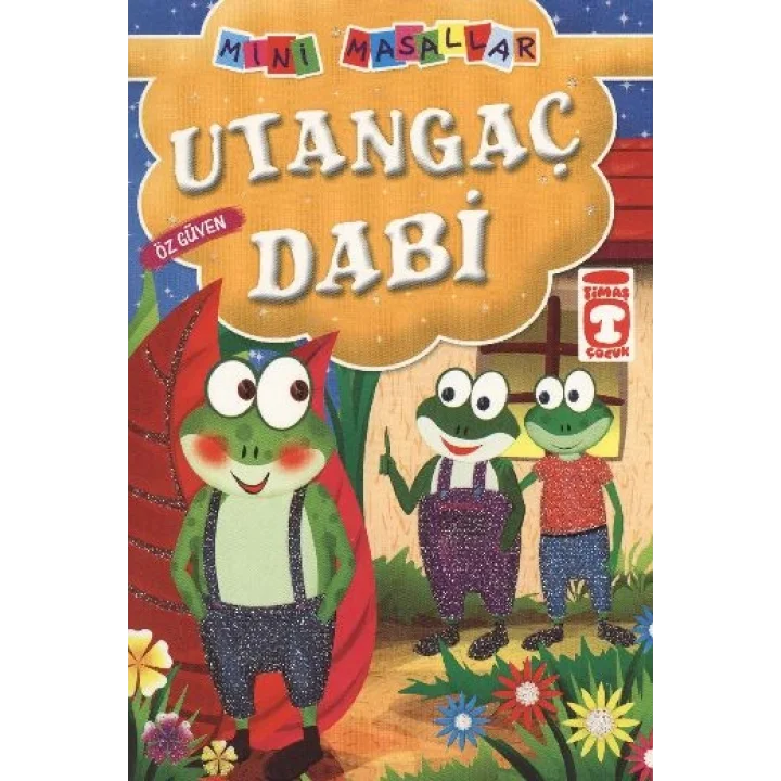 Utangaç Dabi - Özgüven / Mini Masallar
