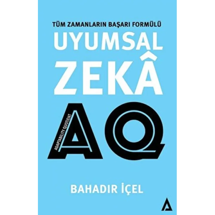 Uyumsal Zeka: AQ Satış -Tüm Zamanların Başarı Formülü