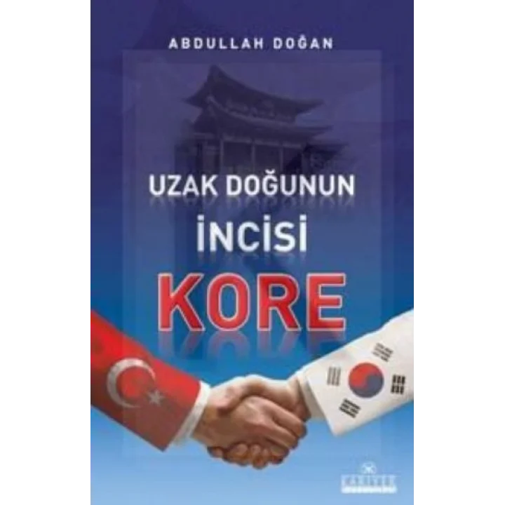 Uzak Doğunun İncisi Kore