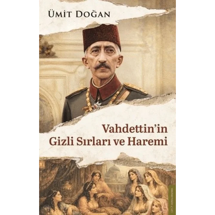 Vahdettinin Gizli Sırları ve Haremi