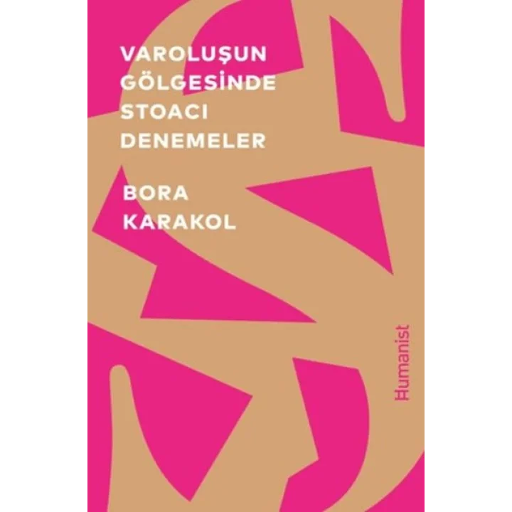 Varoluşun Gölgesinde Stoacı Denemeler