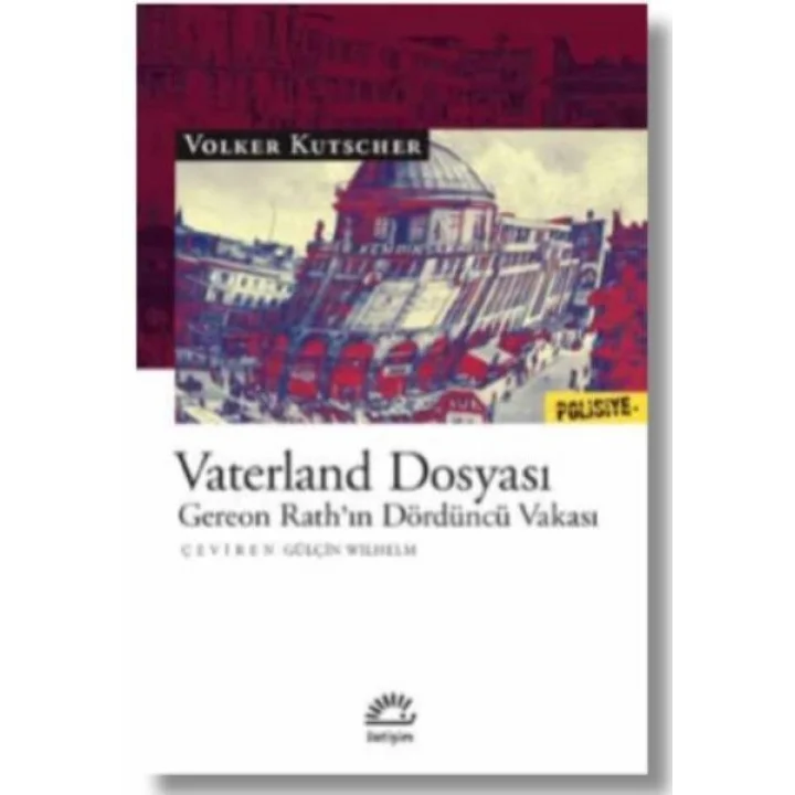 Vaterland Dosyası - Gereon Rath’ın Dördüncü Vakası