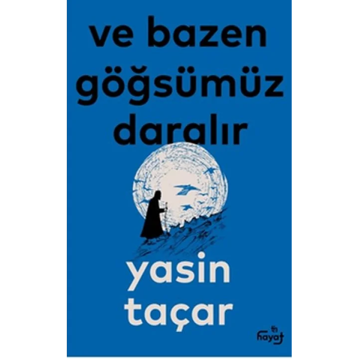 Ve Bazen Göğsümüz Daralır