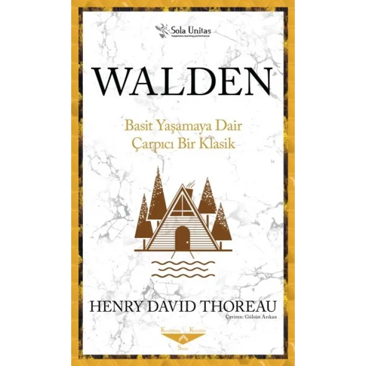 Walden Basit Yaşamaya Dair Çarpıcı Bir Klasik