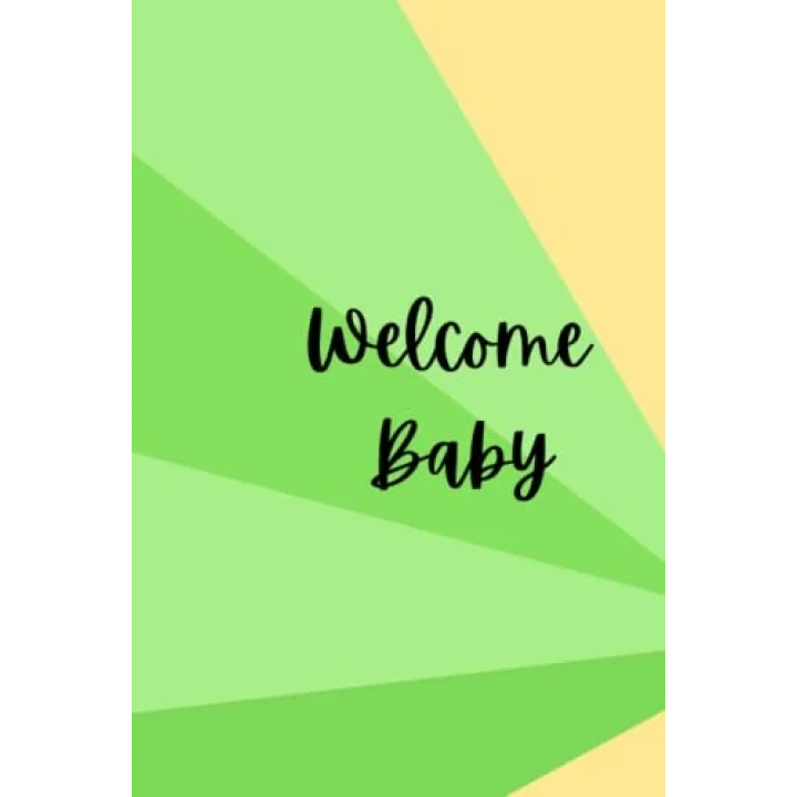 Welcome baby: baby journal