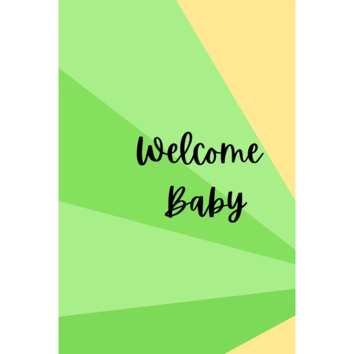 Welcome baby: baby journal