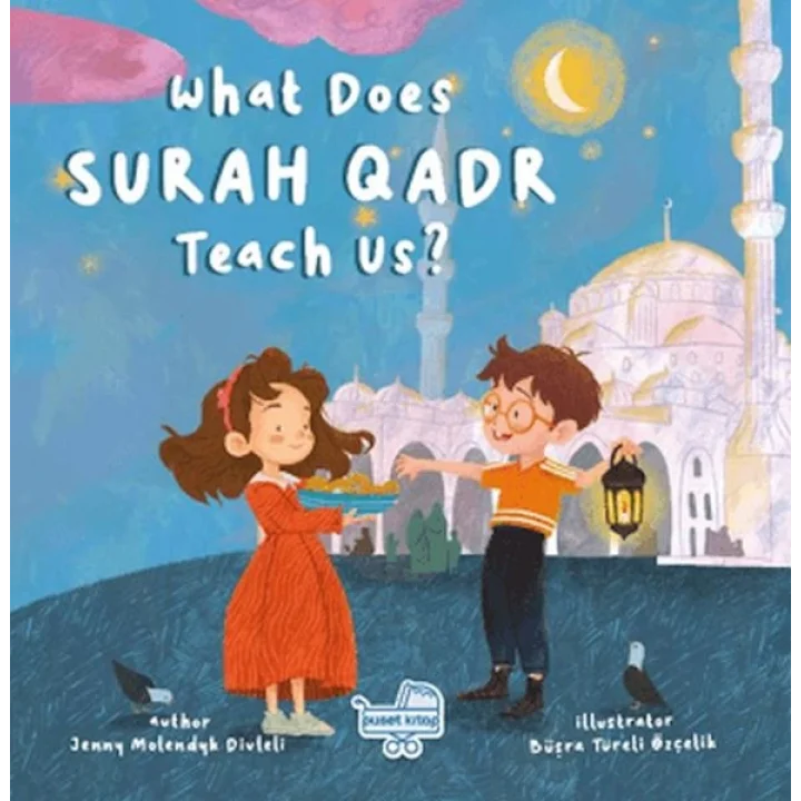 What Does Surah Qadr Teach Us? (İngilizce Kadir Suresi Bize Ne Anlatıyor?)