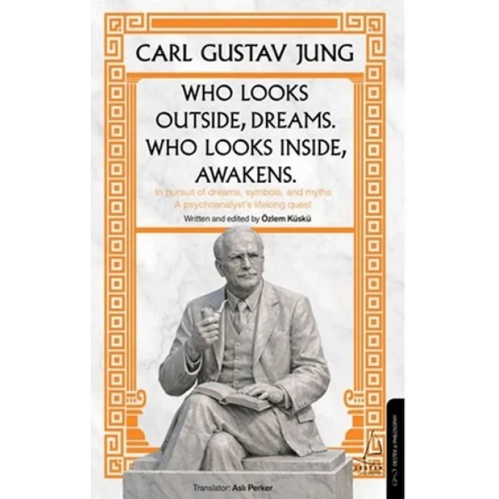 Who Looks Outside Dreams Who Looks İnside Awakens