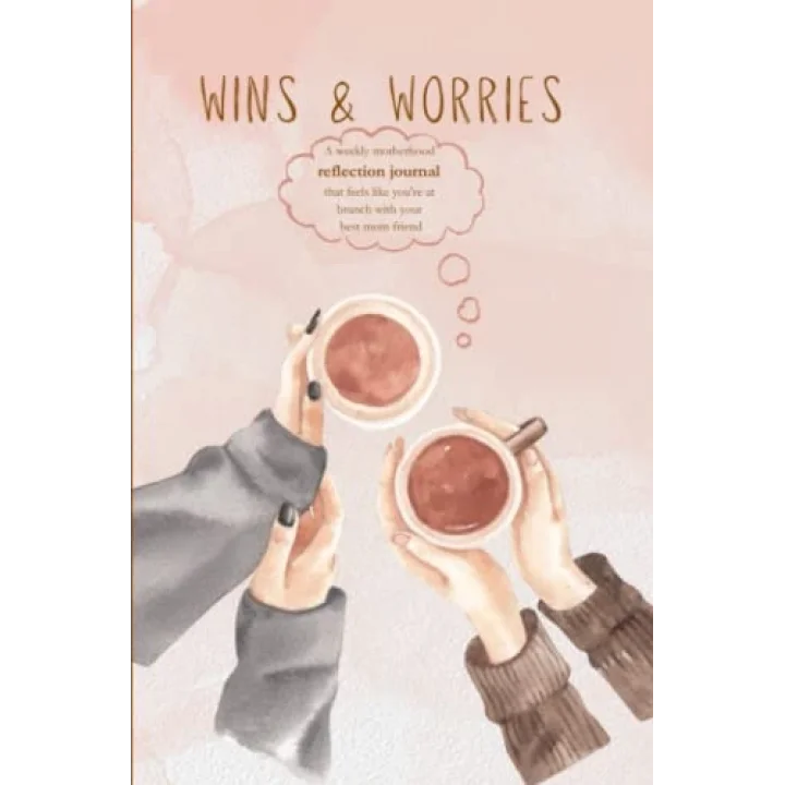 Wins & Worries: A weekly motherhood reflection journal