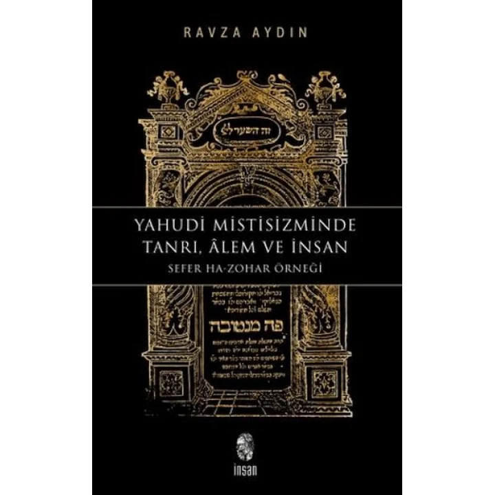 Yahudi Mistisizminde Tanrı, Âlem ve İnsan