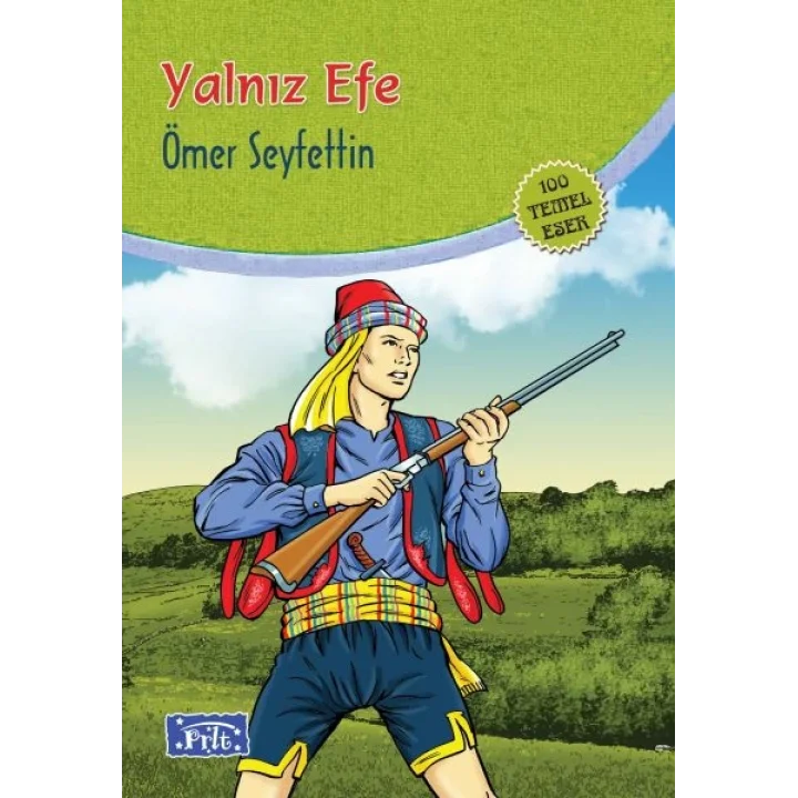Yalnız Efe (100 Temel Eser - İlköğretim)