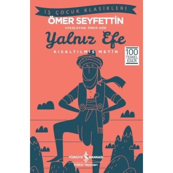 Yalnız Efe (Kısaltılmış Metin)