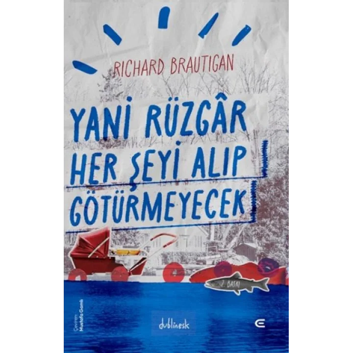 Yani Rüzgar Her Şeyi Alıp Götürmeyecek