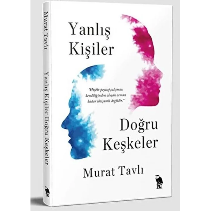 Yanlış Kişiler Doğru Keşkeler
