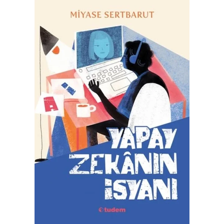 Yapay Zekanın İsyanı
