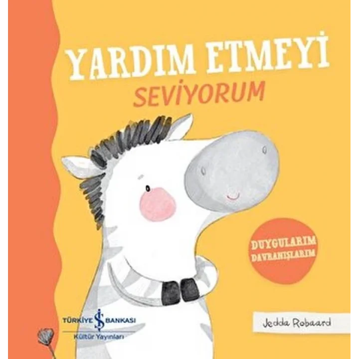 Yardım Etmeyi Seviyorum - Duygularım Davranışlarım - Ciltli
