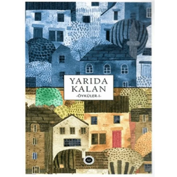 Yarıda Kalan Öyküler I