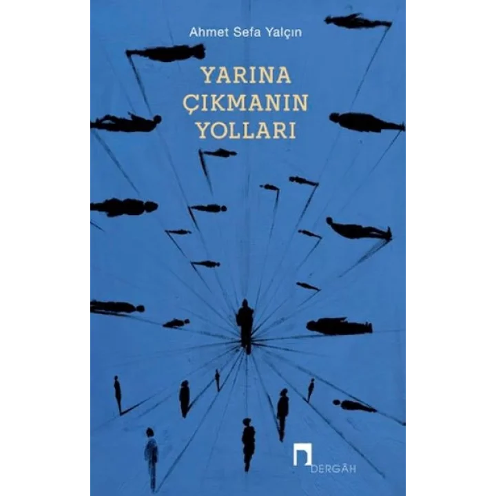 Yarına Çıkmanın Yolları