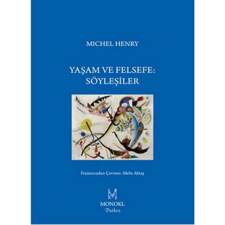 Yaşam ve Felsefe: Söyleşiler