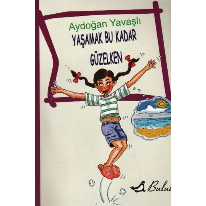 Yaşamak Bu Kadar Güzelken