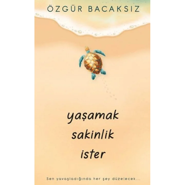 Yaşamak Sakinlik İster