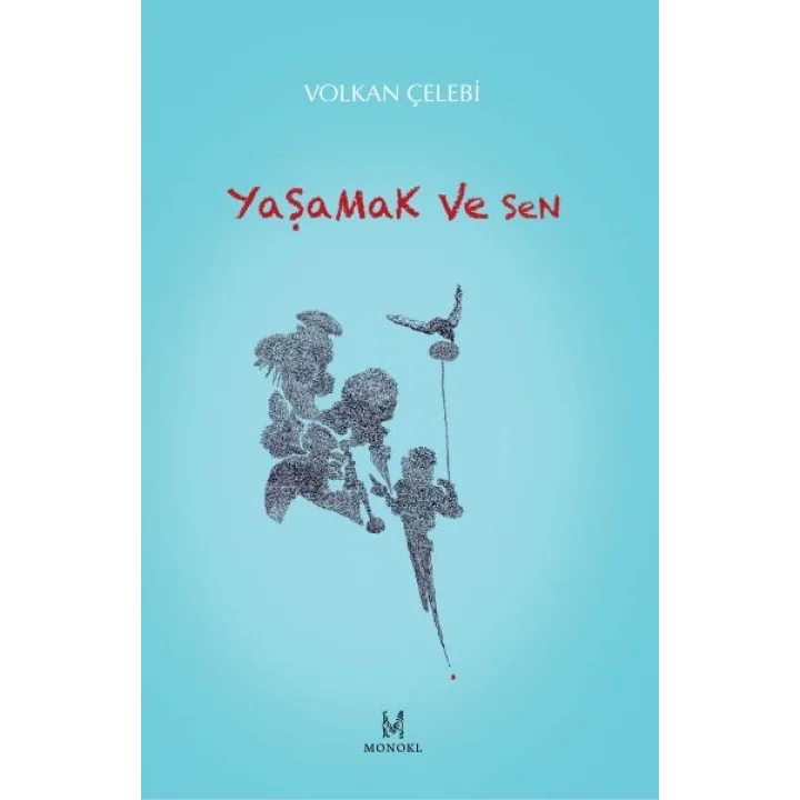 Yaşamak ve Sen