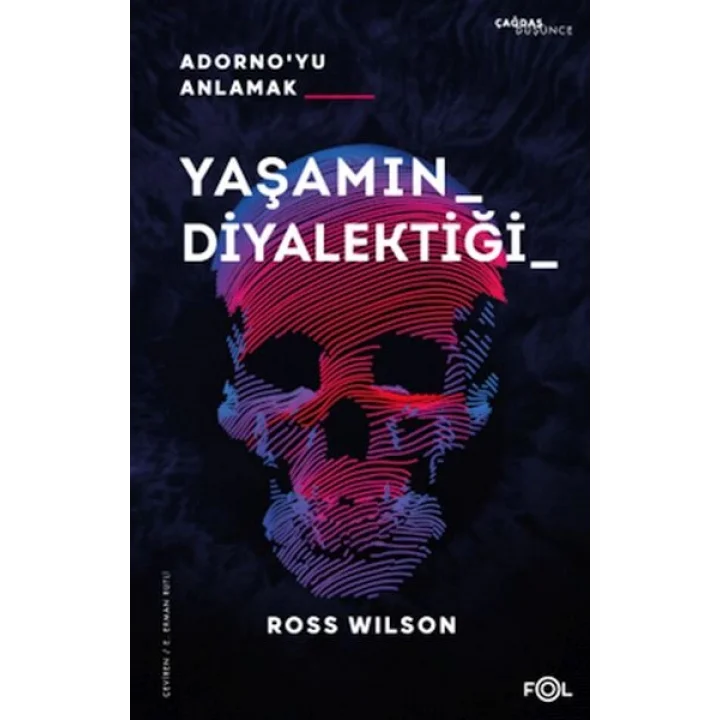 Yaşamın Diyalektiği Adorno’yu Anlamak
