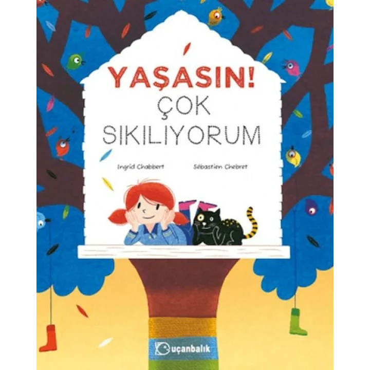 Yaşasın! Çok Sıkılıyorum