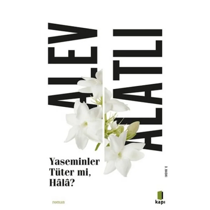 Yaseminler Tüter Mi, Hala?