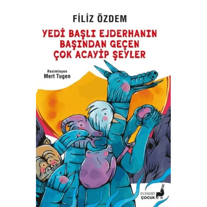 Yedi Başlı Ejderhanın Başından Geçen Çok Acayip Şeyler