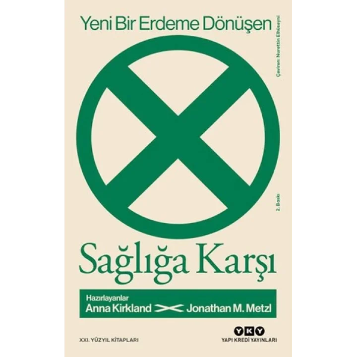 Yeni Bir Erdeme Dönüşen Sağlığa Karşı