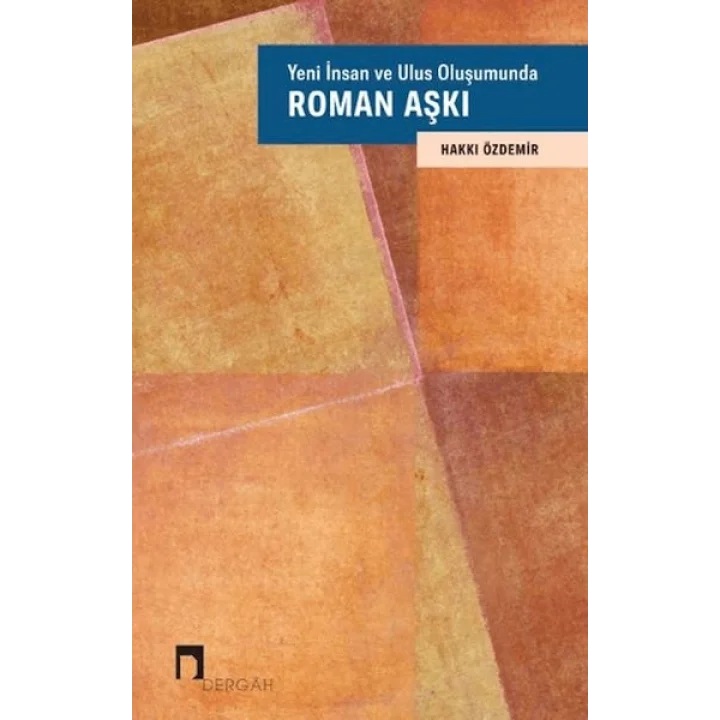 Yeni İnsan ve Ulus Oluşumunda Roman Aşkı