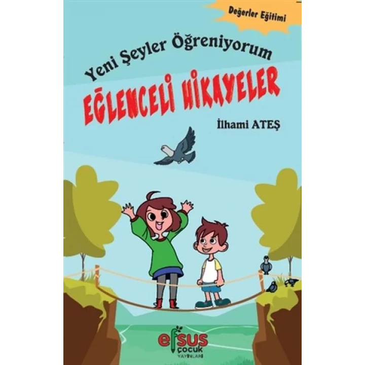 Yeni Şeyler Öğreniyorum - Eğlenceli Hikayeler