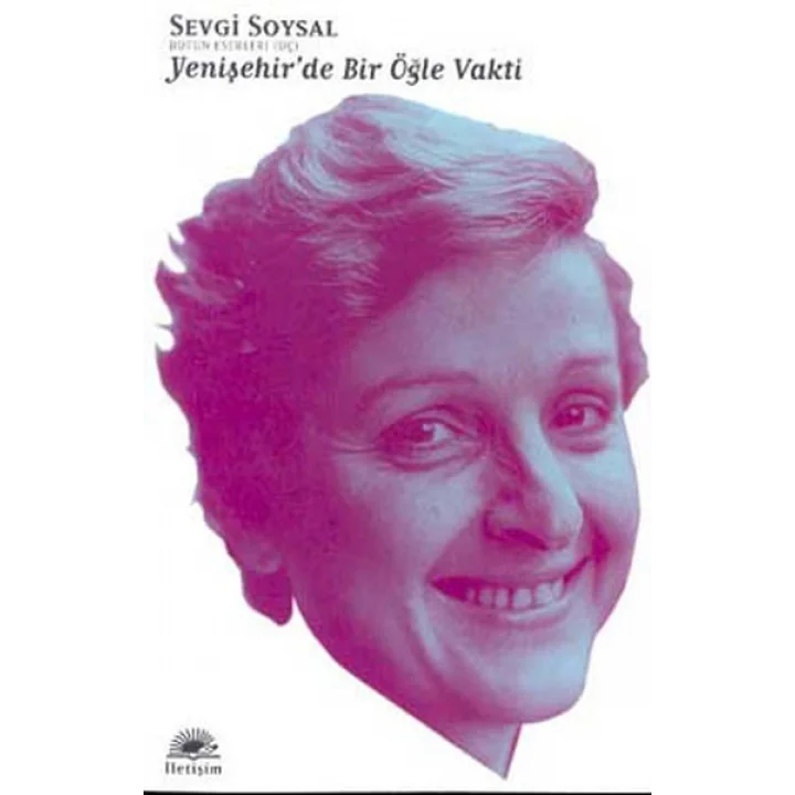 Yenişehirde Bir Öğle Vakti / Bütün Eserleri 3