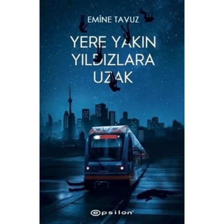 Yere Yakın Yıldızlara Uzak (Ciltli)