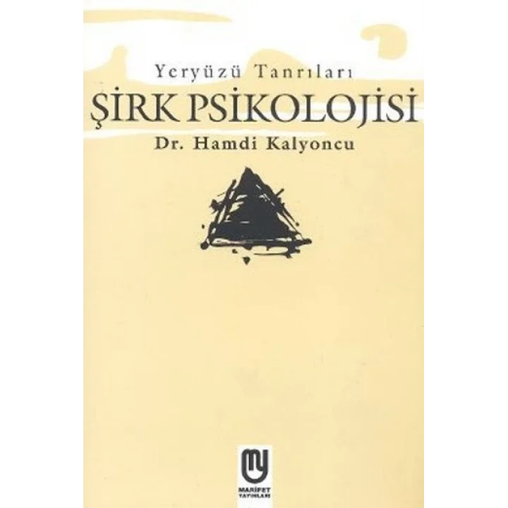 Yeryüzü Tanrıları - Şirk Psikolojisi