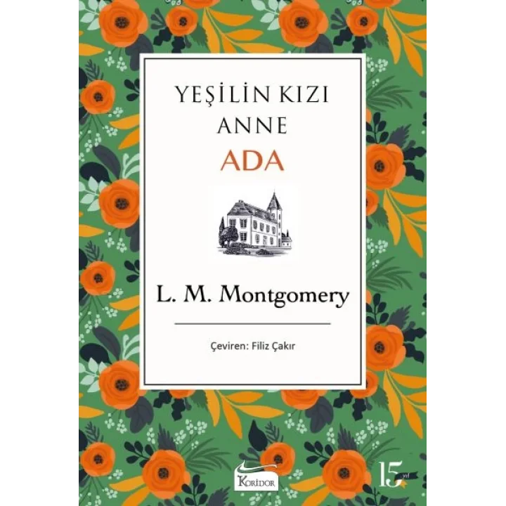 Yeşilin Kızı Anne - Ada (Bez Ciltli)