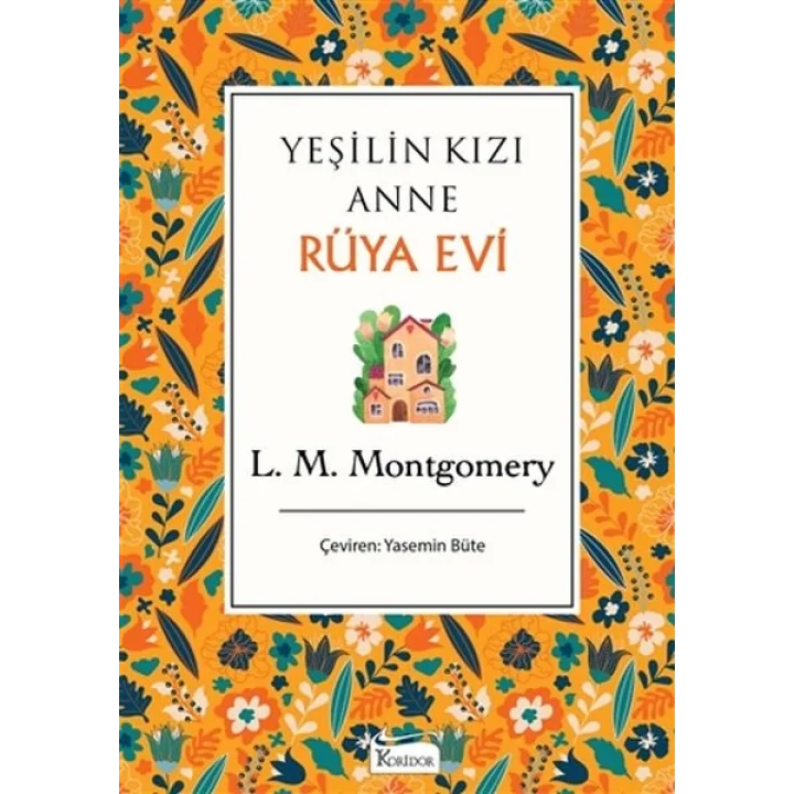 Yeşilin Kızı Anne - Rüya Evi (Bez Ciltli)