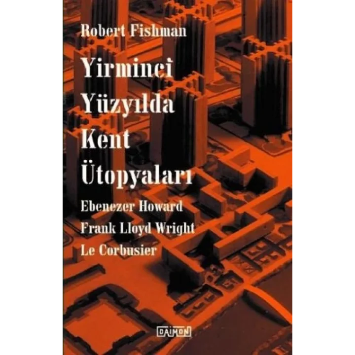 Yirminci Yüzyılda Kent Ütopyaları