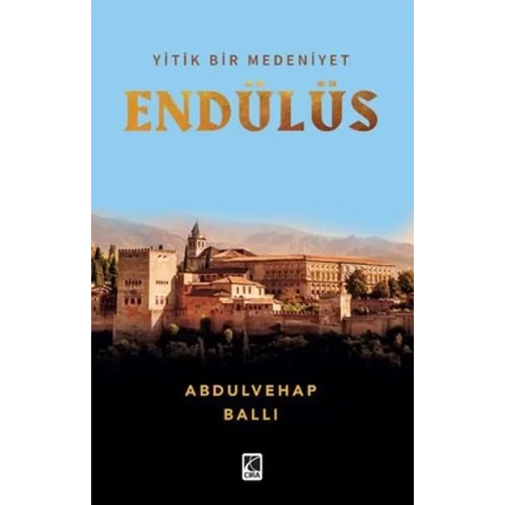 Yitik Bir Medeniyet Endülüs