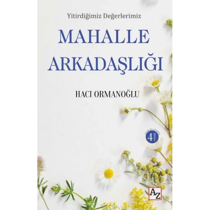 Yitirdiğimiz Değerlerimiz Mahalle Arkadaşlığı
