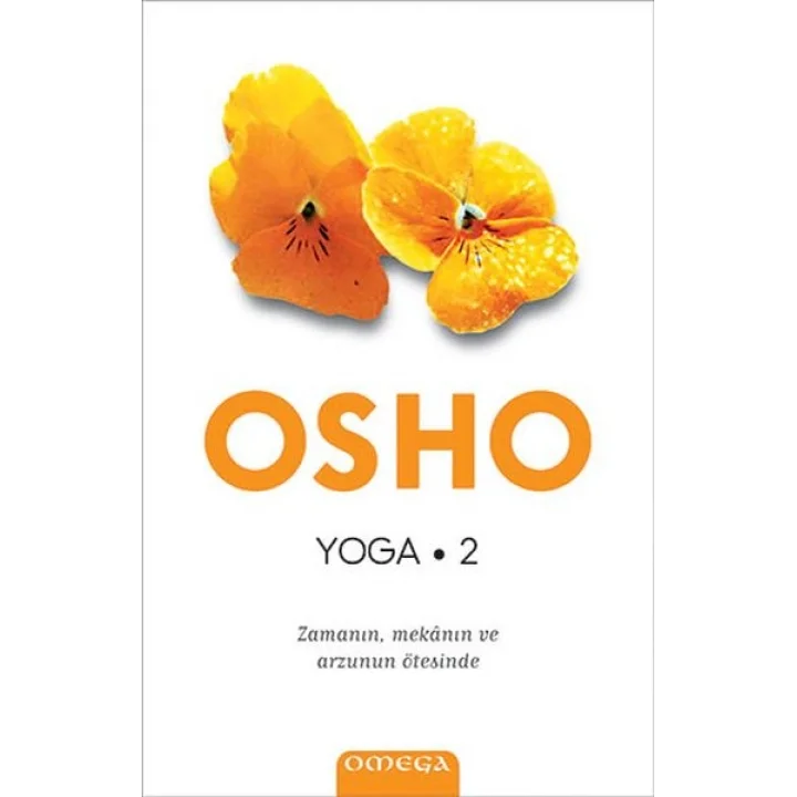 Yoga-Zamanın, Mekanın ve Arzunun Ötesinde