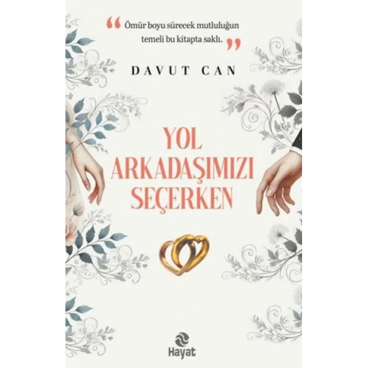 Yol Arkadaşımızı Seçerken